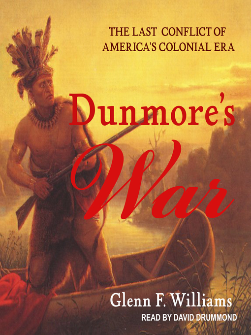 Title details for Dunmore's War by Glenn F. Williams - Available